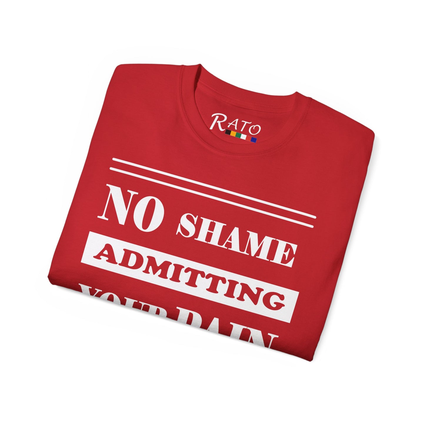 No Shame Admitting Your Pain - Unisex Ultra Cotton Tee
