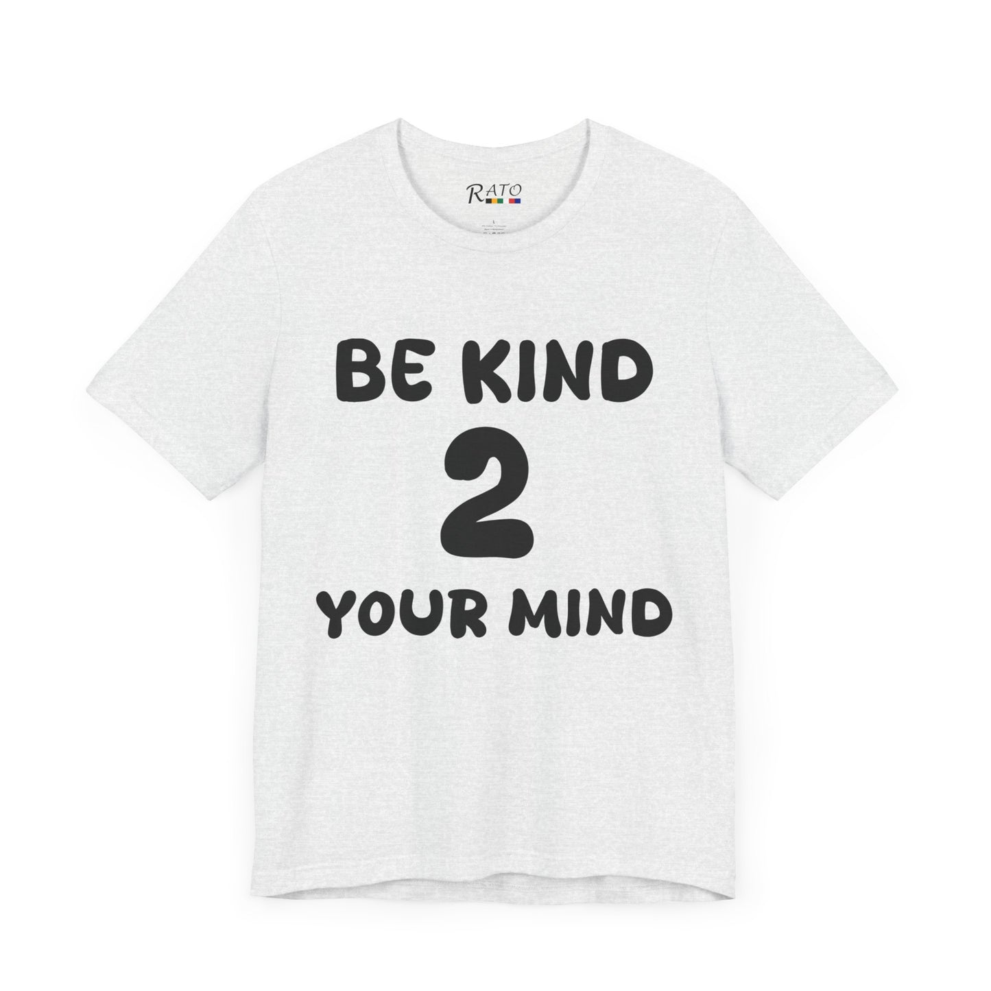 Be Kind 2 Your Mind - Unisex Jersey Short Sleeve Tee