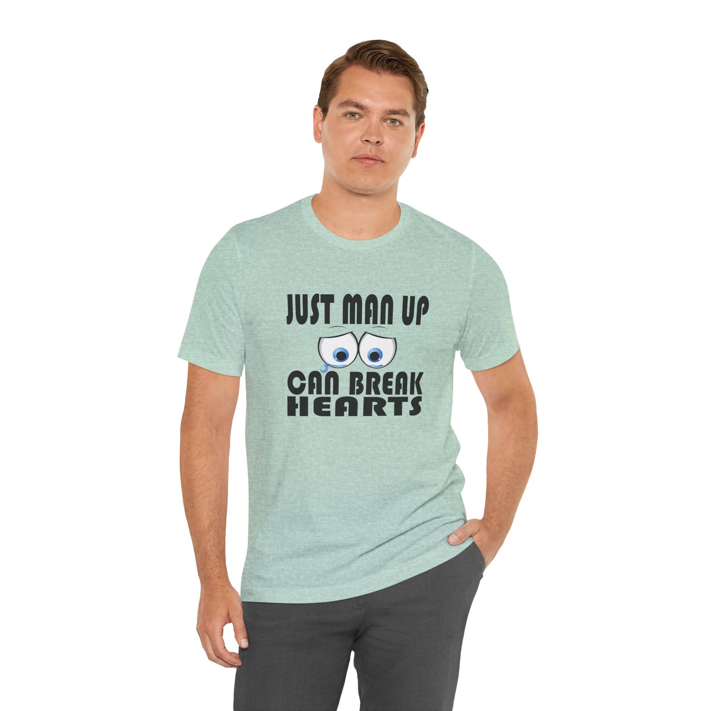 Just Man Up - Unisex Jersey Short Sleeve Tee