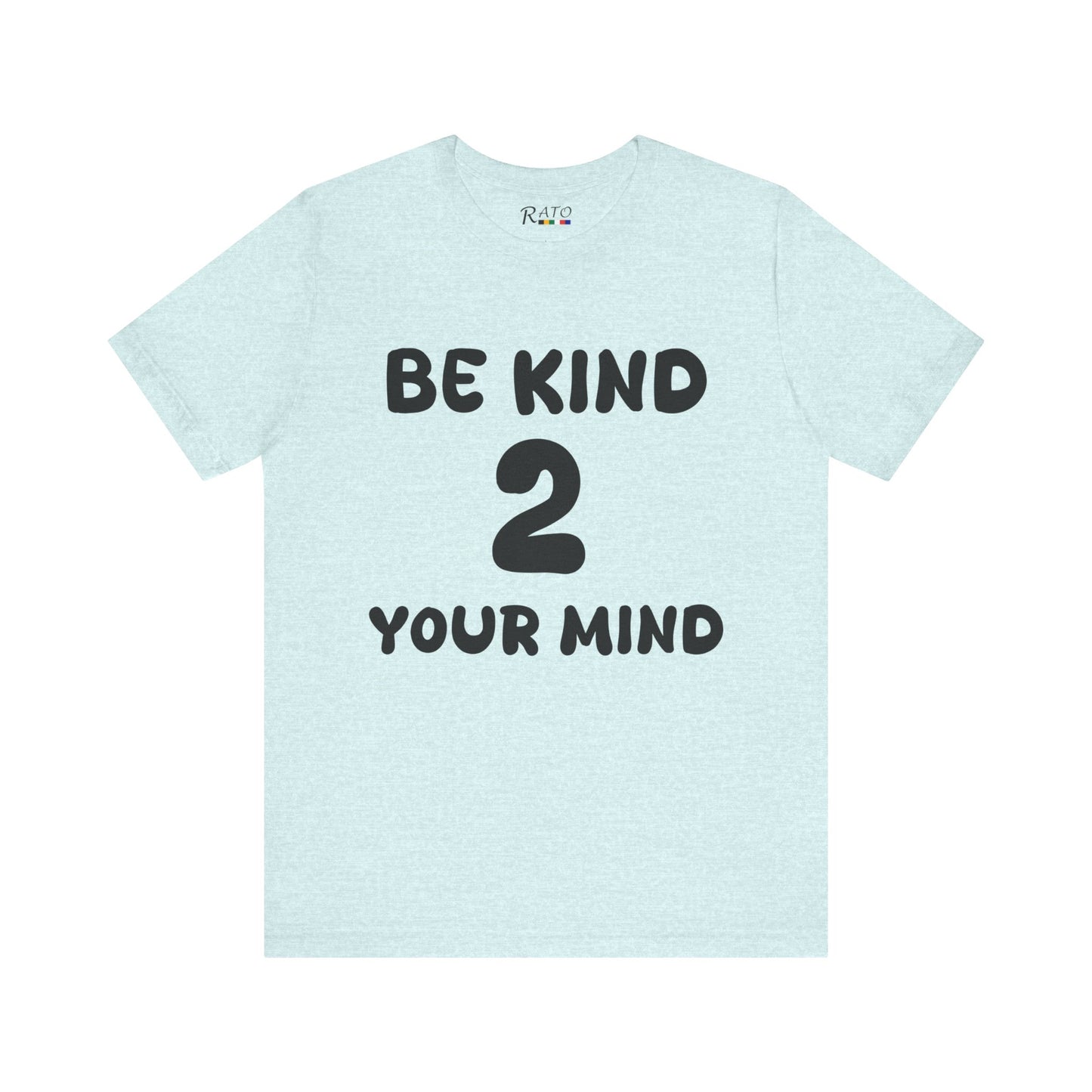 Be Kind 2 Your Mind - Unisex Jersey Short Sleeve Tee