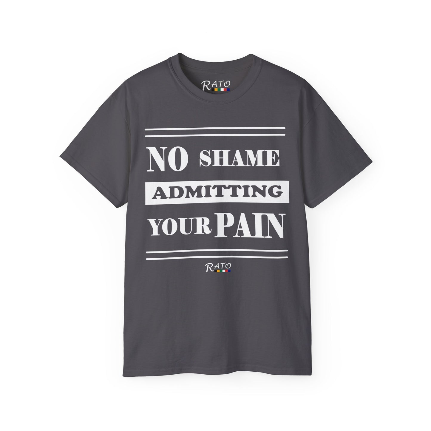 No Shame Admitting Your Pain - Unisex Ultra Cotton Tee