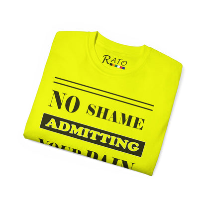 No Shame Admitting Your Pain - Unisex Ultra Cotton Tee