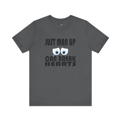 Just Man Up - Unisex Jersey Short Sleeve Tee