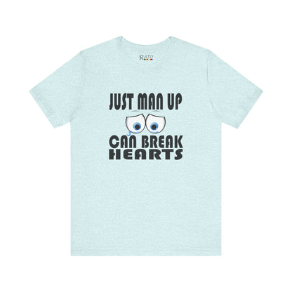 Just Man Up - Unisex Jersey Short Sleeve Tee