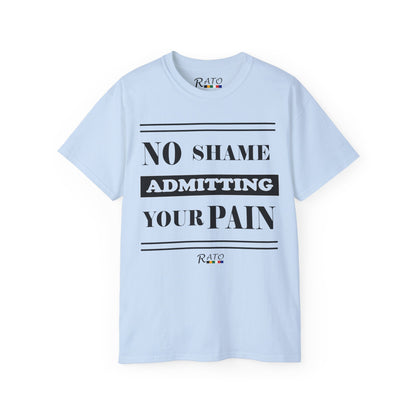 No Shame Admitting Your Pain - Unisex Ultra Cotton Tee