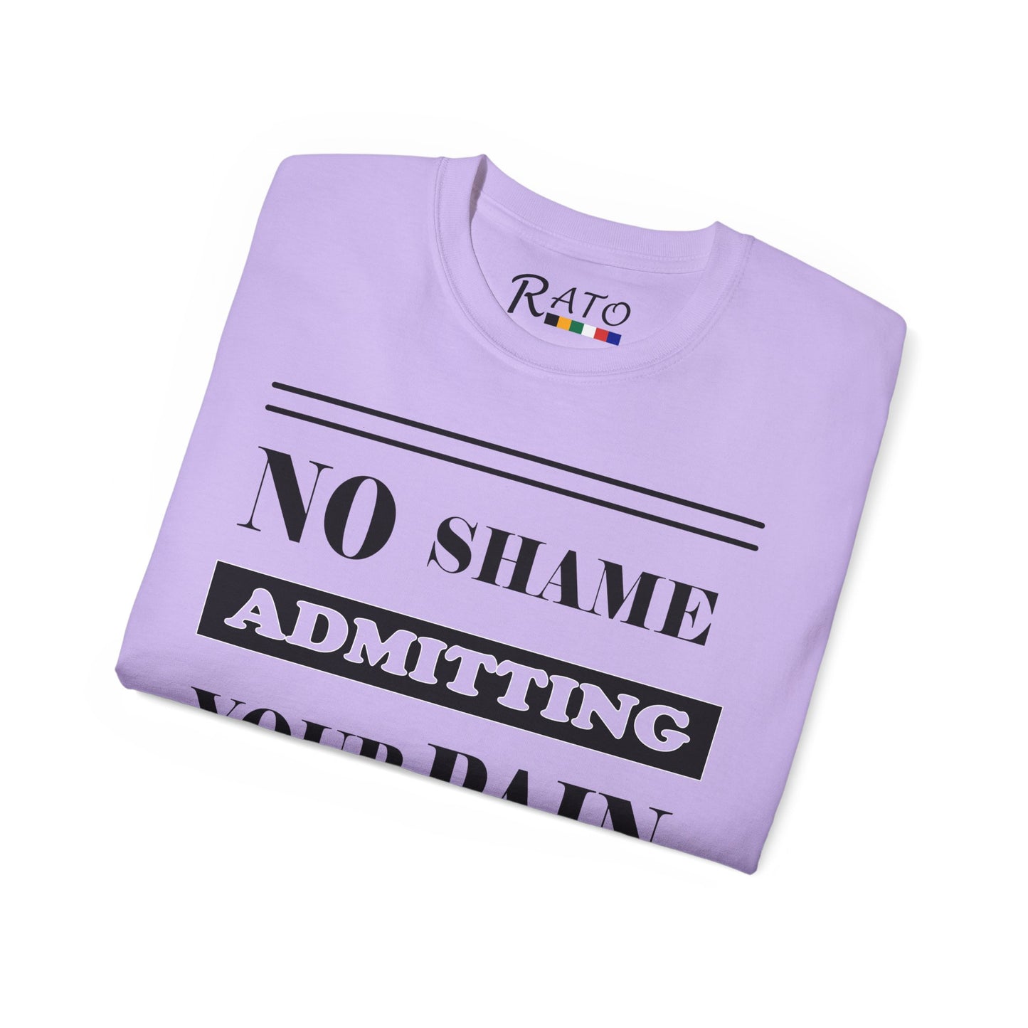 No Shame Admitting Your Pain - Unisex Ultra Cotton Tee