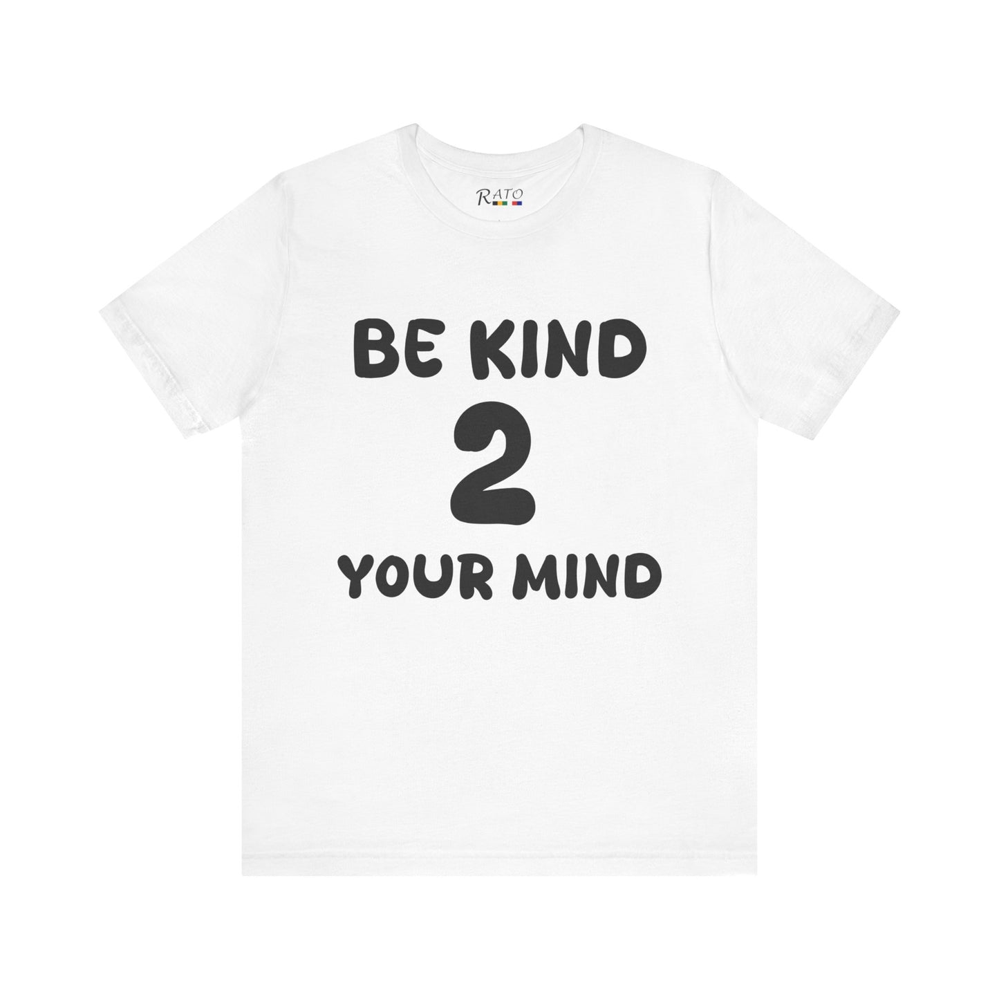 Be Kind 2 Your Mind - Unisex Jersey Short Sleeve Tee